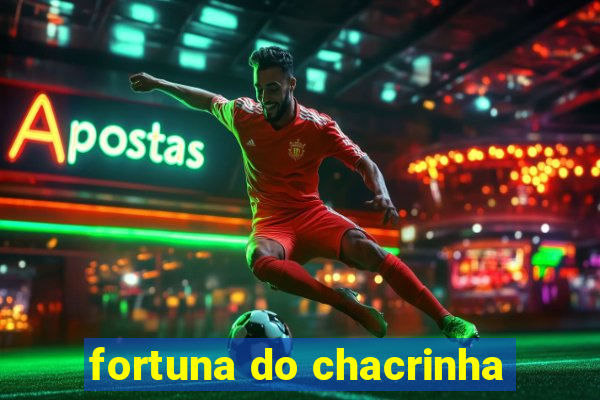 fortuna do chacrinha